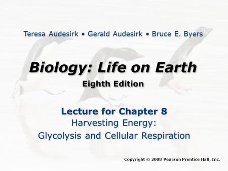 Biology: Life on Earth Lecture for Chapter 8 Harvesting Energy: