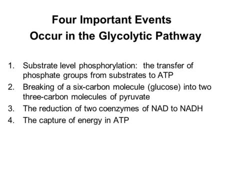 Occur in the Glycolytic Pathway