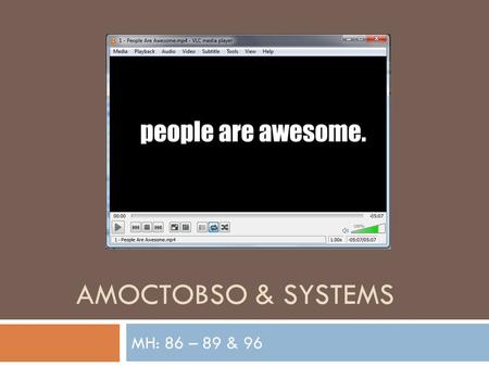 AMOCTOBSO & SYSTEMS MH: 86 – 89 & 96. AMOCTOBSO  Animals are made up of specialized cells working together as systems CellsTissuesOrgansBody systemsOrganism.
