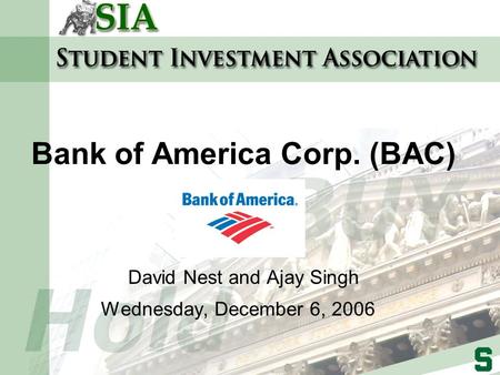 Bank of America Corp. (BAC) David Nest and Ajay Singh Wednesday, December 6, 2006.