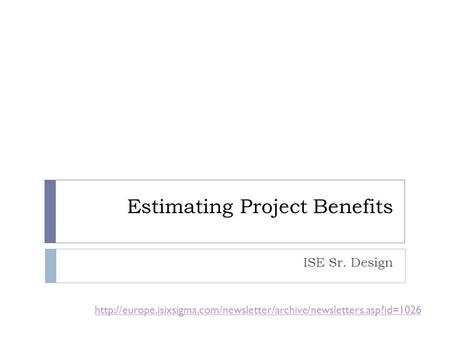 Estimating Project Benefits ISE Sr. Design