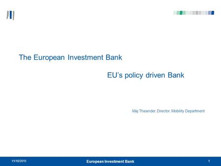 The European Investment Bank EU’s policy driven Bank