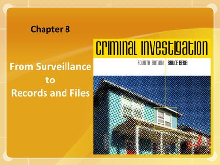 From Surveillance to Records and Files Chapter 8.