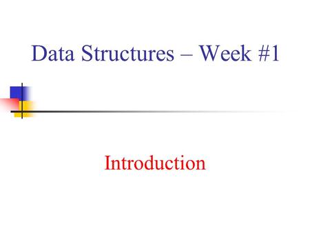 Data Structures – Week #1 Introduction. February 17, 2012Borahan Tümer, Ph.D.2 Goals We will learn methods of how to (explicit goal) organize or structure.
