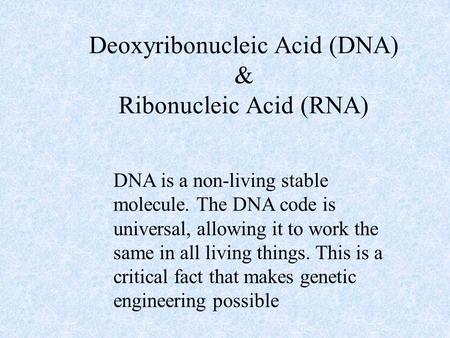 Deoxyribonucleic Acid (DNA) & Ribonucleic Acid (RNA)