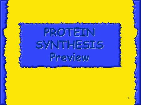 1 PROTEIN SYNTHESIS Preview. 2 Protein Synthesis  The production (synthesis) of polypeptide chains (proteins)  Two phases: Transcription & Translation.