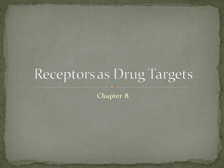 Chapter 8. M M E R Agonists are drugs designed to mimic the natural messenger Agonists should bind and leave quickly - number of binding interactions.