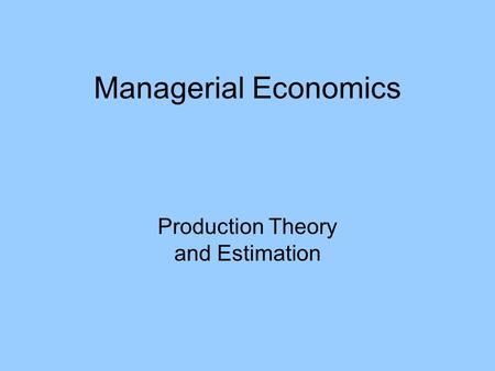 Production Theory and Estimation