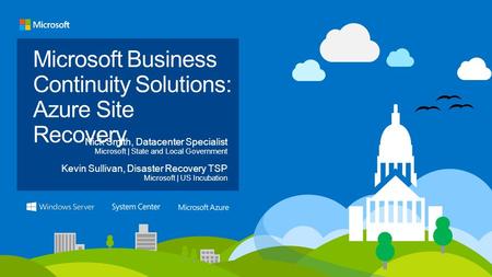 Microsoft Business Continuity Solutions: Azure Site Recovery