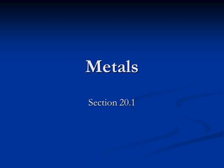 Metals Section 20.1.