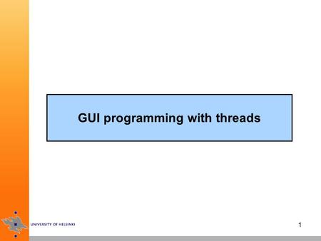 1 GUI programming with threads. 2 Threads and Swing Swing is not generally thread-safe: most methods are not synchronized –correct synchronization is.
