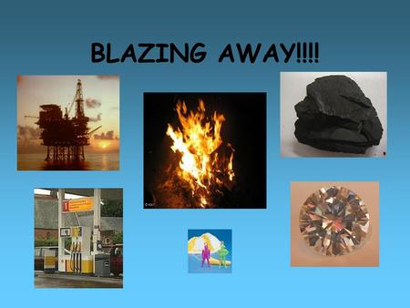 BLAZING AWAY!!!!. Natural Gas (2.1) What is the chemical name for natural gas? What are the properties and formula of methane? What gas in the air is.