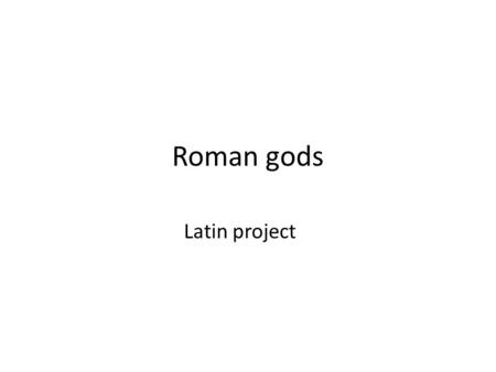 Roman gods Latin project. Parents of the gods The parents of some of the Olympian gods are Cronus and Rhea. Others are children of Zeus.