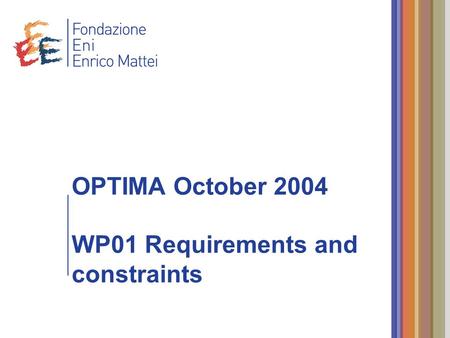 OPTIMA October 2004 WP01 Requirements and constraints.