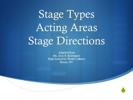 Stage Types Acting Areas Stage Directions