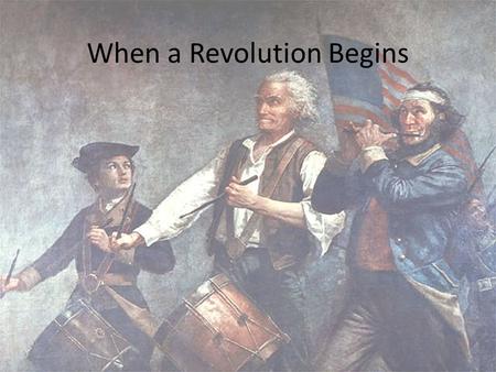 When a Revolution Begins E. Napp. The colonists did not trust the British! (Remember the Sugar Act, the Stamp Act, and the Declaratory Act) A new act,