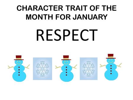 CHARACTER TRAIT OF THE MONTH FOR JANUARY