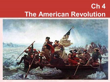 Ch 4 The American Revolution. First Continental Congress 56 delegates Carpenter’s Hall, Philadelphia Middle-aged, well-educated, property owners Intense.