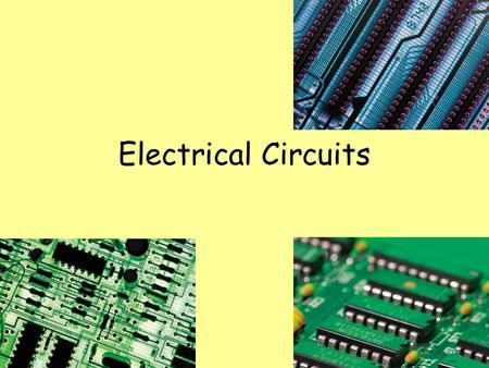 Electrical Circuits. Electrical Circuit Closed path through which charge can flow A Circuit needs: 1.Source of energy (voltage) 2.Conductive path for.