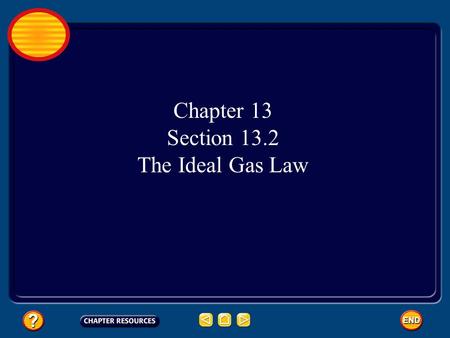 Chapter 13 Section 13.2 The Ideal Gas Law.