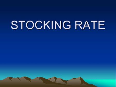 STOCKING RATE.