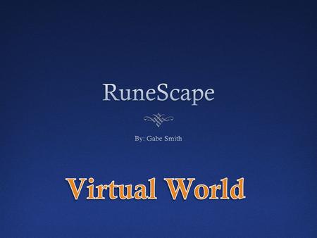 Contents Inside RuneScape What is RuneScape Introduction Video Do we care? Consequences Conclusion.