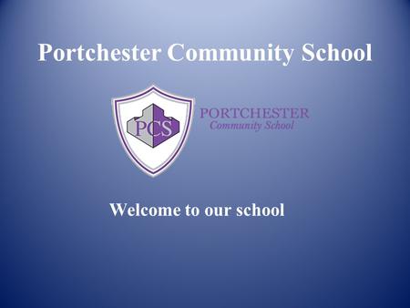 Portchester Community School Welcome to our school.