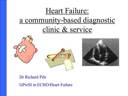 Heart Failure: a community-based diagnostic clinic & service