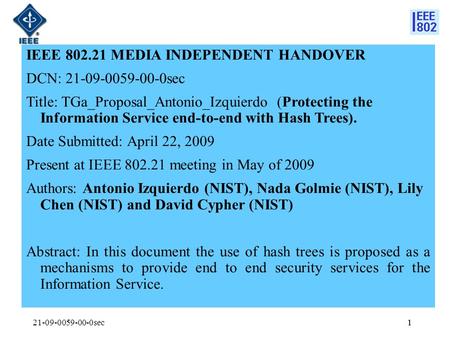 21-09-0059-00-0sec1 IEEE 802.21 MEDIA INDEPENDENT HANDOVER DCN: 21-09-0059-00-0sec Title: TGa_Proposal_Antonio_Izquierdo (Protecting the Information Service.