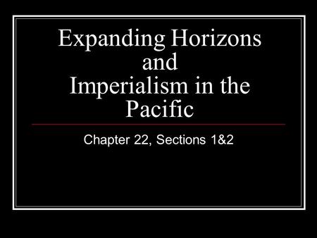 Expanding Horizons and Imperialism in the Pacific