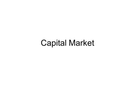 Capital Market. About Stock Market “Stock market” is a term used to describe the physical location where the buying and selling of stocks take place.