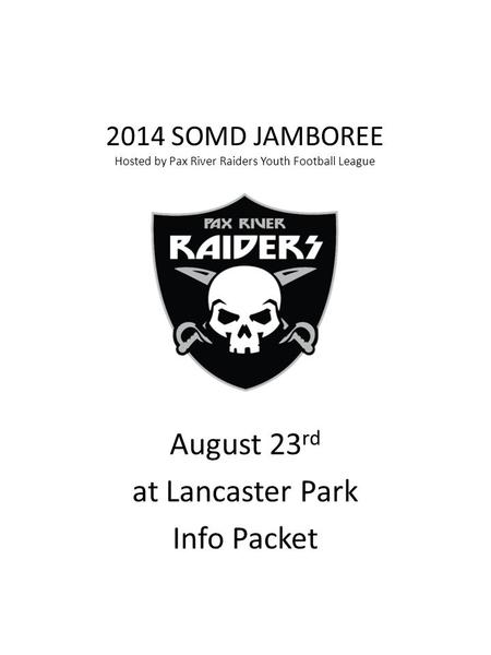 2014 SOMD JAMBOREE Hosted by Pax River Raiders Youth Football League
