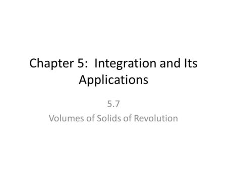 Chapter 5: Integration and Its Applications