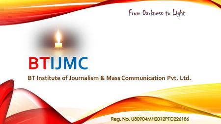 BTIJMC BT Institute of Journalism & Mass Communication Pvt. Ltd.