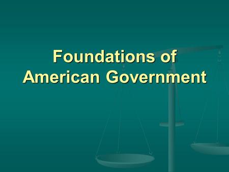 Foundations of American Government. I. Enlightenment Began in Europe in the 1600s Began in Europe in the 1600s “Age of Reason”- a political & philosophical.