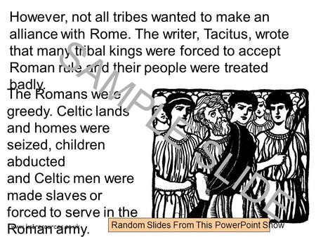 Www.ks1resources.co.uk However, not all tribes wanted to make an alliance with Rome. The writer, Tacitus, wrote that many tribal kings were forced to accept.