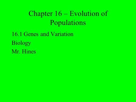 Chapter 16 – Evolution of Populations