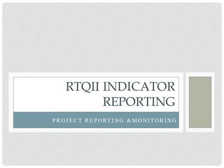 RTQII Indicator Reporting