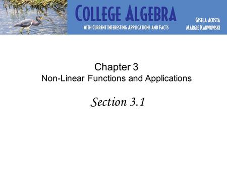 Chapter 3 Non-Linear Functions and Applications Section 3.1