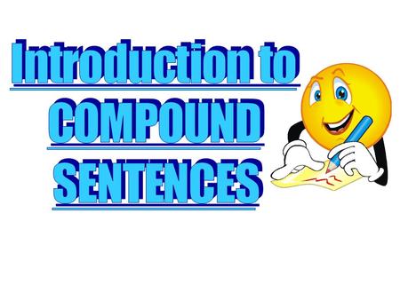 A compound sentence contains 2 independent clauses (“complete sentences”) joined by a comma and a coordinating conjunction. (“complete sentence” + “complete.