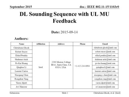 Doc.: IEEE 802.11-15/1103r0 Submission September 2015 Chittabrata Ghosh, et al. (Intel)Slide 1 DL Sounding Sequence with UL MU Feedback Date: 2015-09-14.