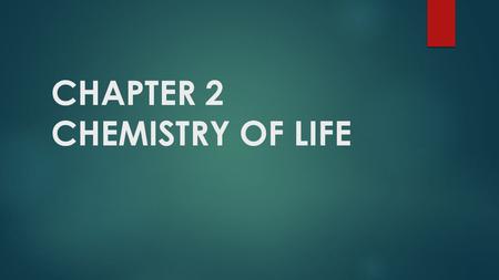 CHAPTER 2 CHEMISTRY OF LIFE. 2-1 The Nature of Matter.