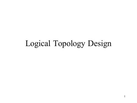 Logical Topology Design
