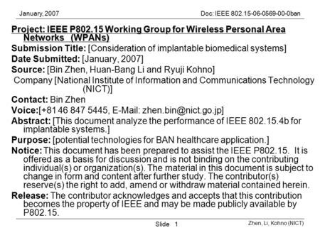 January, 2007Doc: IEEE 802.15-06-0569-00-0ban Zhen, Li, Kohno (NICT) Slide1 Project: IEEE P802.15 Working Group for Wireless Personal Area Networks (WPANs)