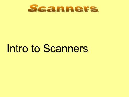 Intro to Scanners. A scanner works by creating a digital image. When you scan a document, you are making a picture of it. This digital image can be used.