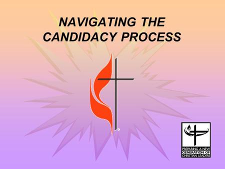 NAVIGATING THE CANDIDACY PROCESS. CANDIDACY PROCESS Inquiring Enrolling Declaring.