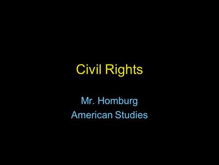 Mr. Homburg American Studies