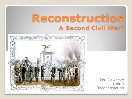 Reconstruction A Second Civil War?