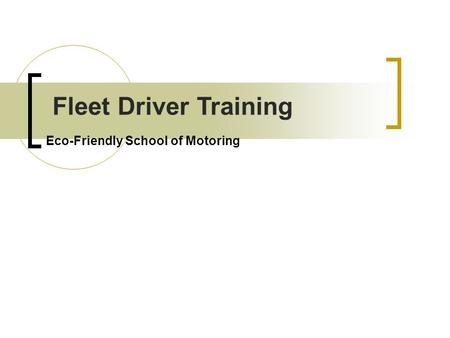Eco-Friendly School of Motoring Fleet Driver Training.