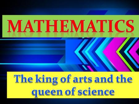 OBJECTIVES 1. Understand the concepts. 2. Gain mathematical skills and confidence. 3. Improve thinking and reasoning. 4. Gain creativity. 5. Apply mathematic.
